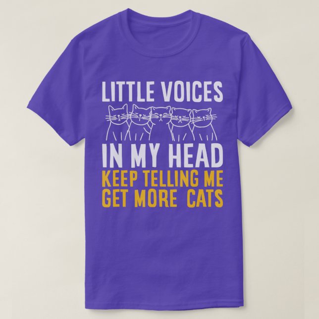 Camiseta Funny Little Voices In My Head Keep Telling Me Get (Diseño del anverso)