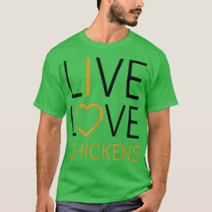 Camiseta Funny Live Love Chickens Graphic Women Men Chicken