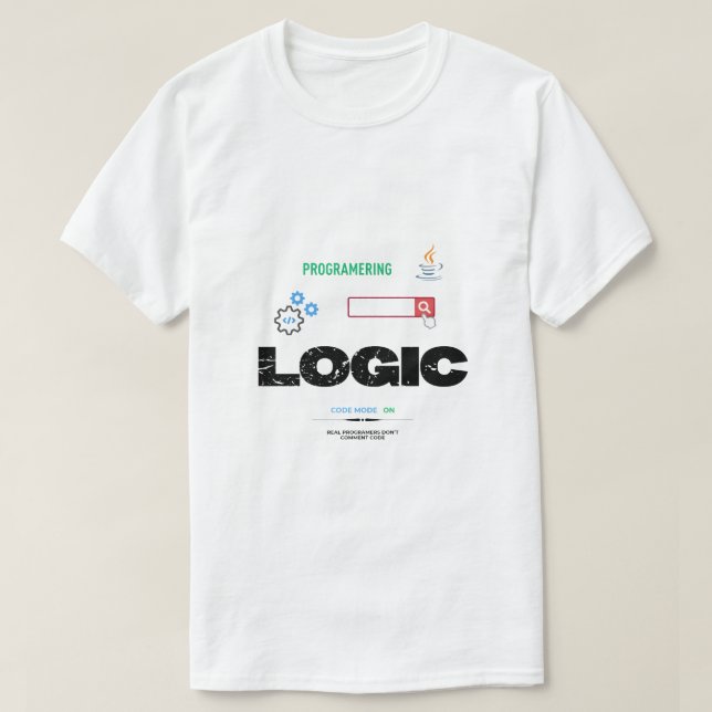 Camiseta Funny Logic Code Mode On Programming T-Shirt (Diseño del anverso)
