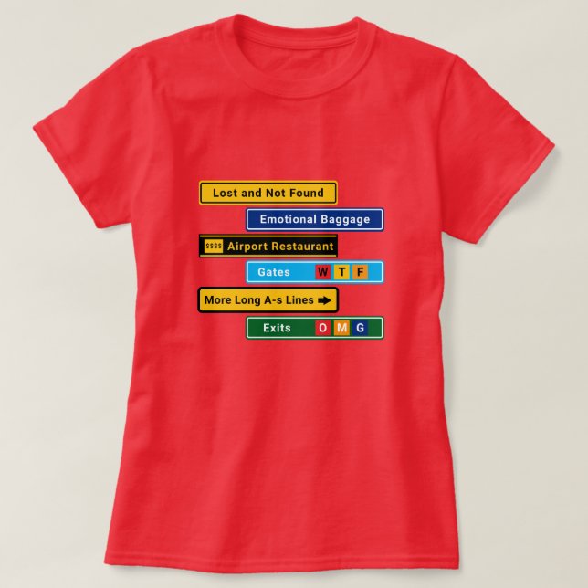 Camiseta Funny Lost at the Airport Signs T-Shirt (Diseño del anverso)