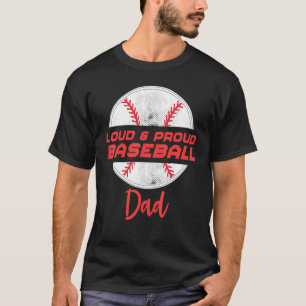 Camiseta Funny Loud & Orgulloso Béisbol Dad