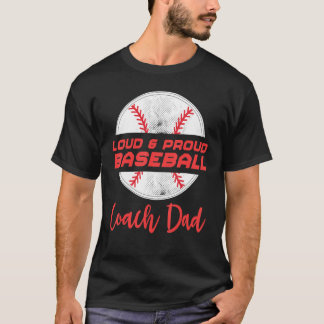 Camiseta Funny Loud y Orgulloso entrenador de béisbol papá