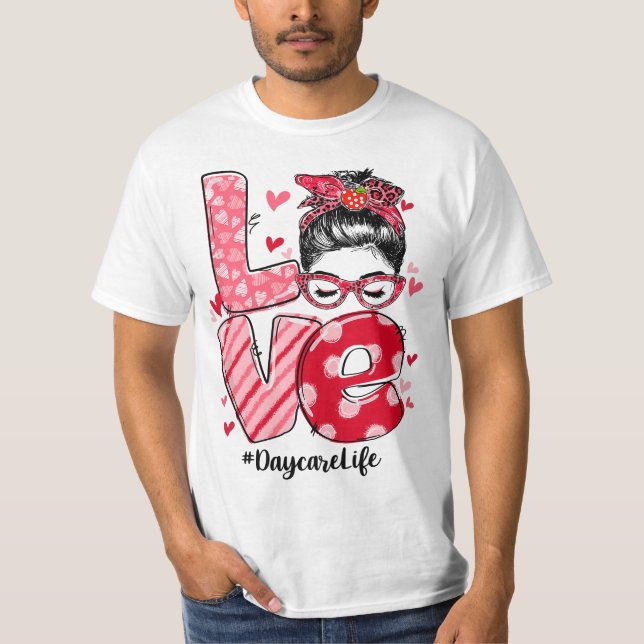 Camiseta Funny Love Messy Bun Daycare Teacher Valentines Da (Anverso)