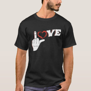 Camiseta Funny Love Middle Finger Relationship Valentines