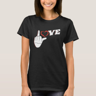 Camiseta Funny Love Middle Finger Relationship Valentines