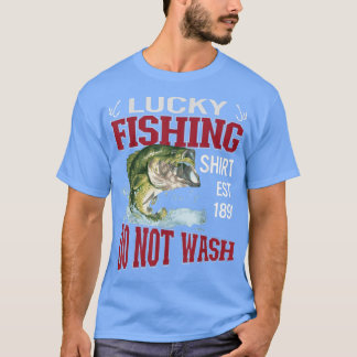 Camiseta Funny Lucky FishingDo Not Wash1334 