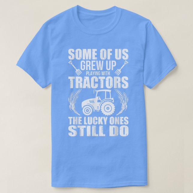 Camiseta Funny Lucky Ones Still Play With Tractor Farmer Fa (Diseño del anverso)