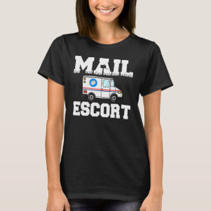 Camiseta Funny Mail Escort Postman Servicio Postal Mailman