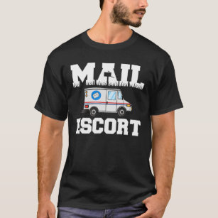 Camiseta Funny Mail Escort Postman Servicio Postal Mailman