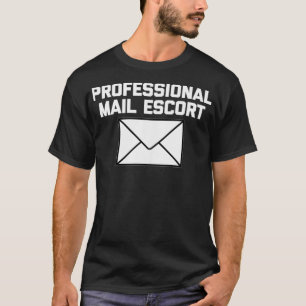 Camiseta Funny Mailman Professional Mail Escort Funny