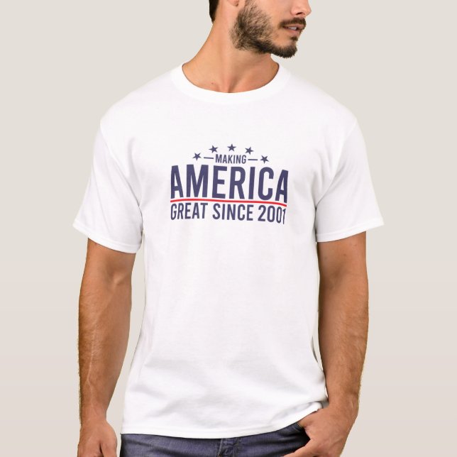 Camiseta Funny Making America Great Since 2001 Design, 21St (Anverso)