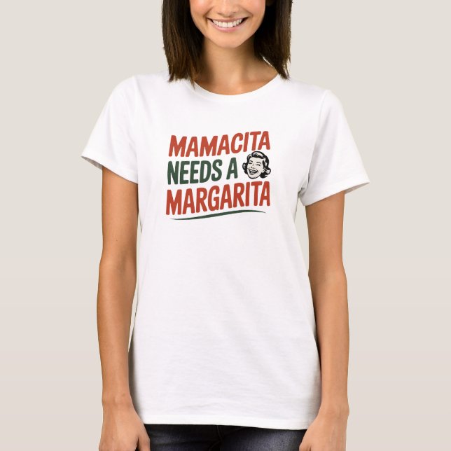 Camiseta Funny Mamacita Needs A Margarita Quote (Anverso)