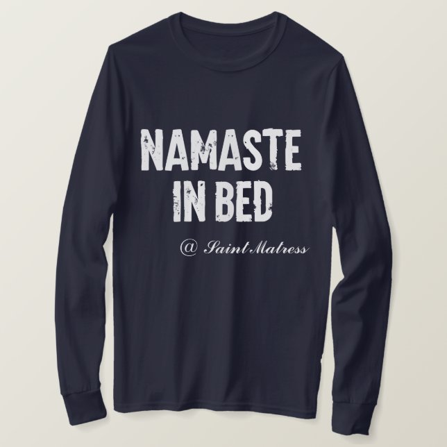 Camiseta Funny manga larga "namaste in bed" (Anverso del diseño)