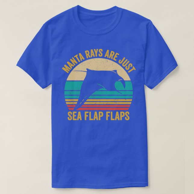 Camiseta Funny Manta Ray Stingray Son Sólo Flaps De Flap De (Diseño del anverso)