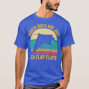 Camiseta Funny Manta Ray Stingray Son Sólo Flaps De Flap De