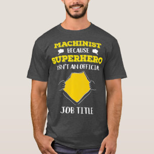 Camiseta Funny Maquinista Porque Superhéroe No Es Un Trabaj