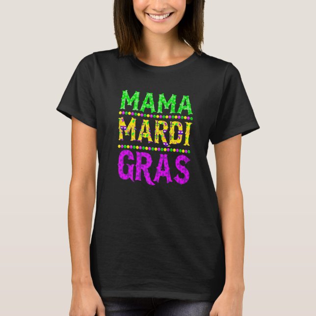 Camiseta Funny Mardi Gras Mama Carnival Parade Mardi Gras M (Anverso)