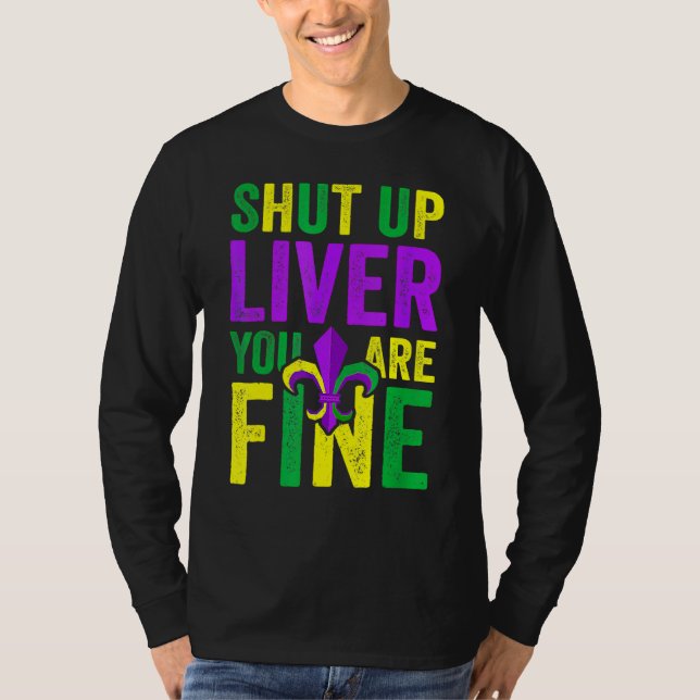 Camiseta Funny Mardi Gras Parade Outfit - Shut Up Liver You (Anverso)