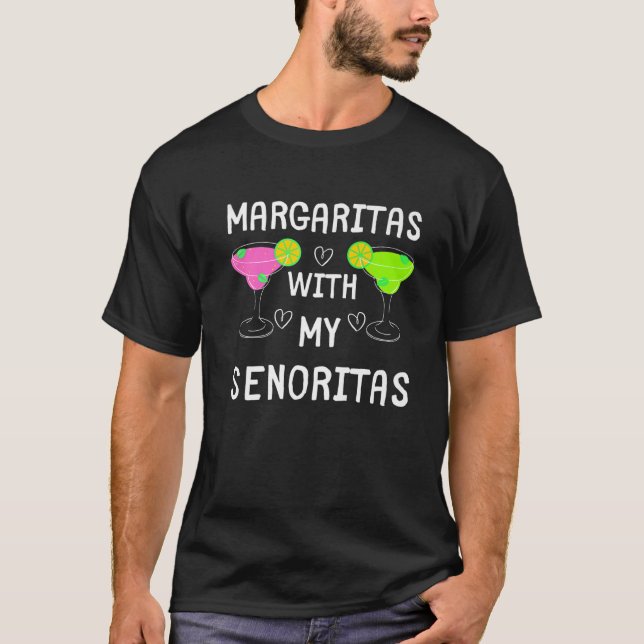 CAMISETA FUNNY MARGARITAS, MARGARITAS CON MIS SENORITAS DES (Anverso)