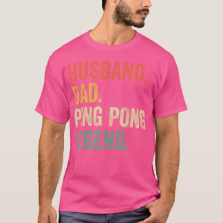 Camiseta Funny marido de ping pong papá Leyenda de tenis Vi