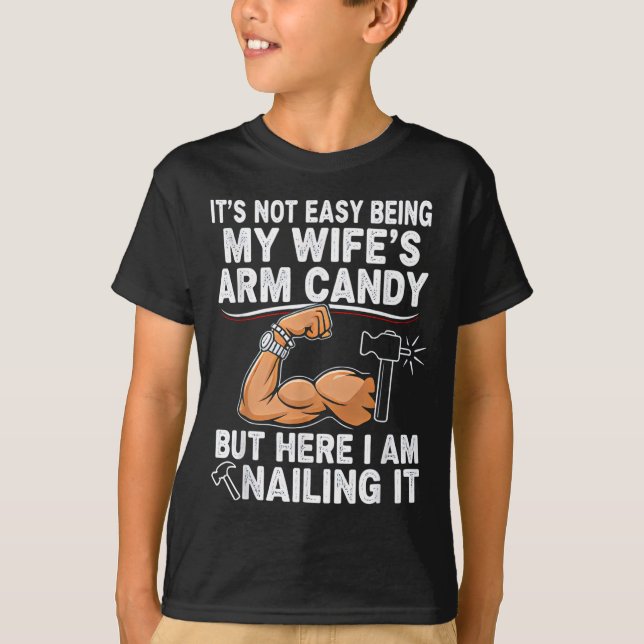 Camiseta Funny Married Dad Husband Arm Candy Quote Humor  (Anverso)