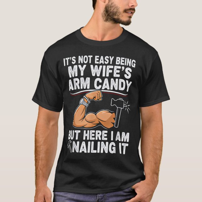 Camiseta Funny Married Dad Husband Arm Candy Quote Humor  (Anverso)