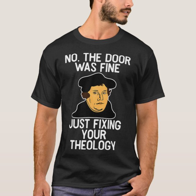 Camiseta Funny Martin Luther Fixing Theology Premium (Anverso)