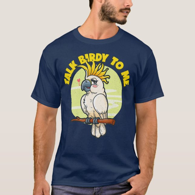 Camiseta Funny Mascota Bird White Cockatoo Parrot Talk Bird (Anverso)