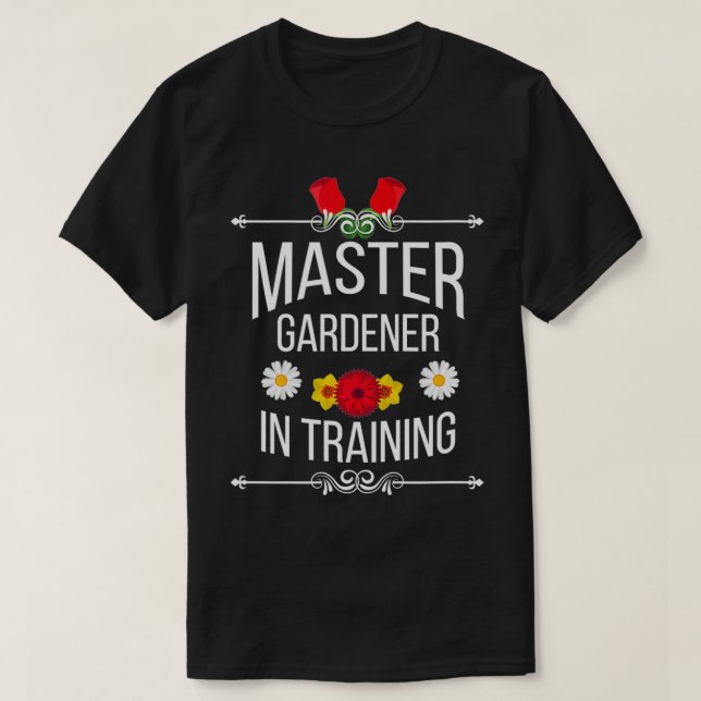 Camiseta Funny Master Gardener In Training Cute Gift Idea  (Diseño del anverso)