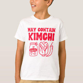 Camiseta Funny May Contain Kimchi