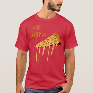 Camiseta Funny Me Gusta Pizza Meme Joke Quote, Food Lover G