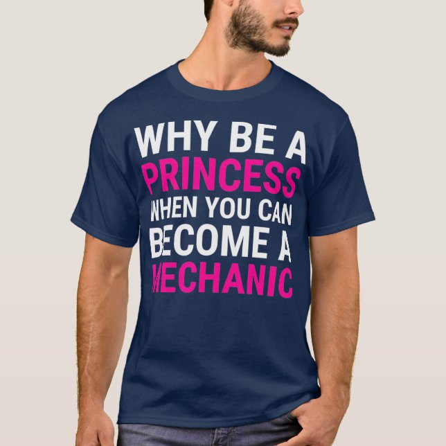 Camiseta Funny Mecánica Femenina Por Qué Ser Princesa Tee (Anverso)