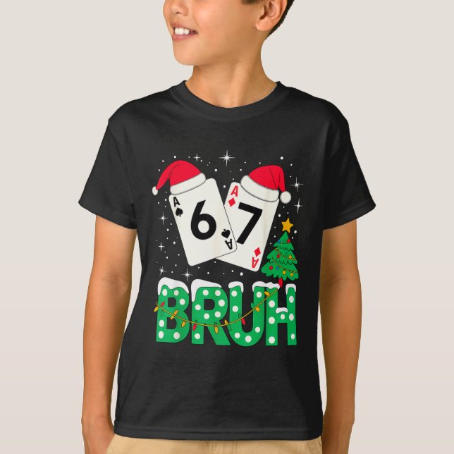 Camiseta Funny Meme 6 7 Festive Ker Bruh Christmas Tree San (Anverso)