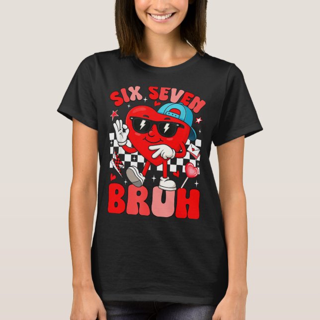 Camiseta Funny Meme 6 7 Six Seven Bruh Valentine Heart Men  (Anverso)