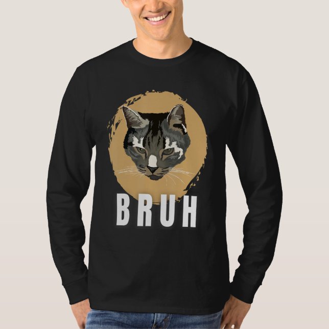 Camiseta Funny Meme saying Bruh with Cat Greetings Teens Bo (Anverso)