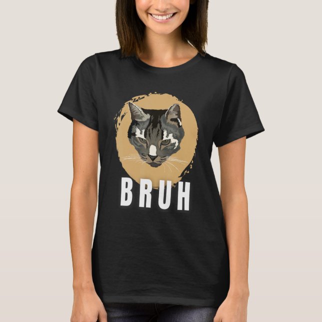 Camiseta Funny Meme saying Bruh with Cat Greetings Teens Bo (Anverso)