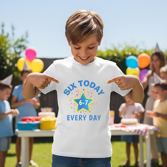 Camiseta Funny Meme Six Today 6-7 Every Day Birthday Kid's  (Subido por el creador)