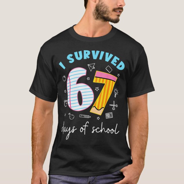 Camiseta Funny Meme Teacher Student I Survived 67 Days Of S (Anverso)