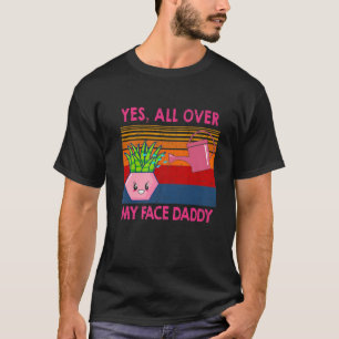 Camiseta Funny Meme Vintage Plant Yes Over My Face Dadd