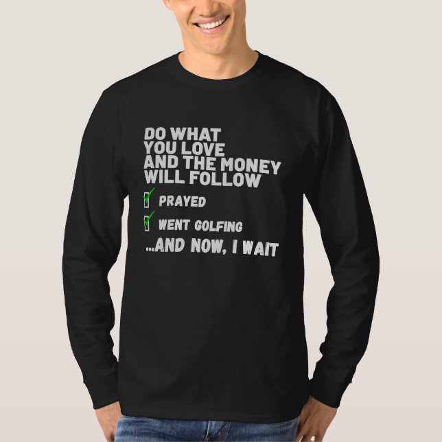 Camiseta Funny  Mens Womens Christian Prayed Went Golfing   (Anverso)