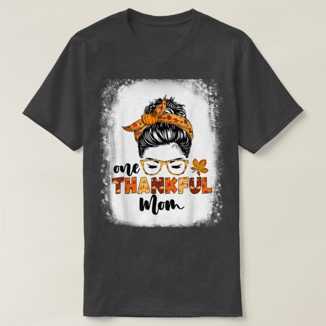 Camiseta Funny Messy Bun Fall Autumn Thanksgiving One Thank (Diseño del anverso)