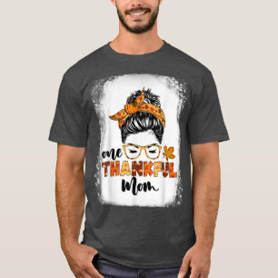 Camiseta Funny Messy Bun Fall Autumn Thanksgiving One Thank