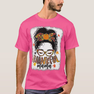 Camiseta Funny Messy Bun One Thankful Mama Fall Autumn Than