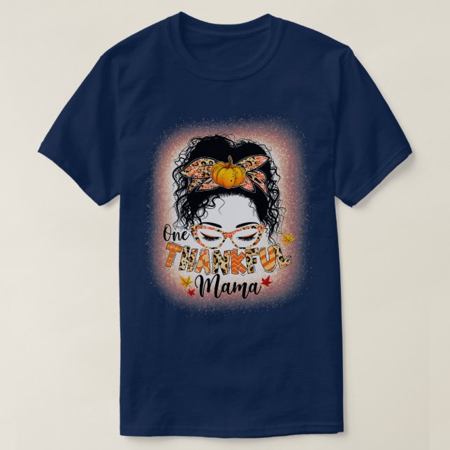 Camiseta Funny Messy Bun One Thankful Mama Fall Autumn Than (Diseño del anverso)