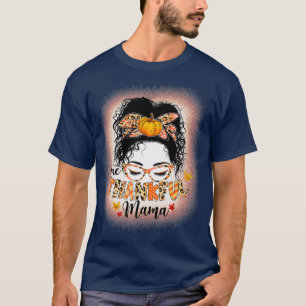 Camiseta Funny Messy Bun One Thankful Mama Fall Autumn Than