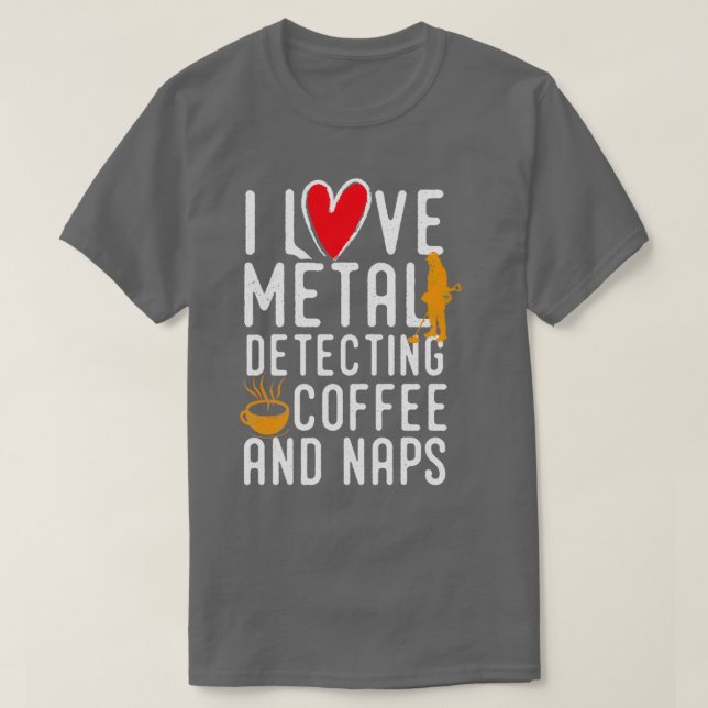 Camiseta Funny metal detecting  - ideal gift for metal dete (Diseño del anverso)