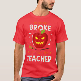 Camiseta Funny mi cuarto se rompió así que ahora soy profes