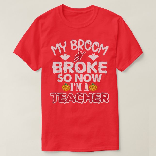 Camiseta Funny mi cuarto se rompió así que ahora soy profes (Diseño del anverso)