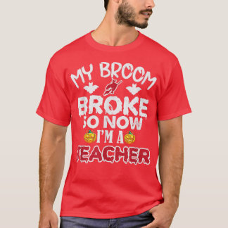 Camiseta Funny mi cuarto se rompió así que ahora soy profes