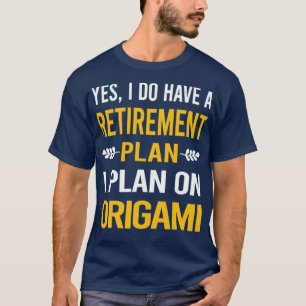 Camiseta Funny Mi plan de retiro Origami